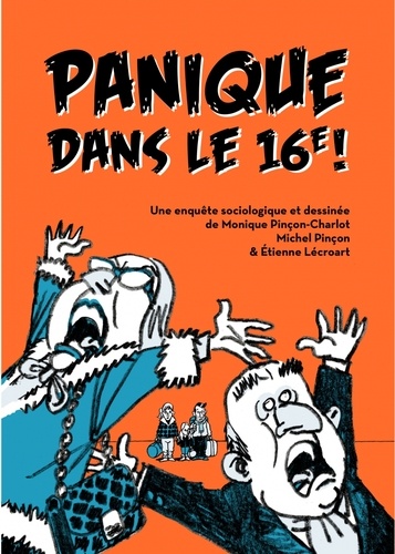 Panique dans le 16e !. Une enquête sociologique et dessinée