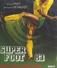 Monique Pivot et Jean-Philippe Rethacker - Super foot 83.