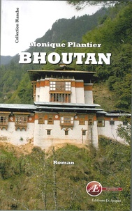 Monique Plantier - Bhoutan.