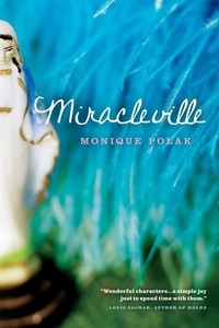 Monique Polak - Miracleville.