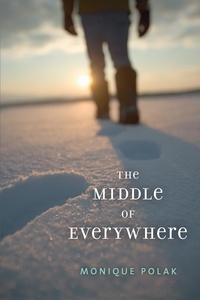 Monique Polak - The Middle of Everywhere.