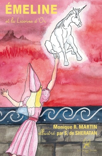Monique R. Martin - Emeline et la licorne d'or.