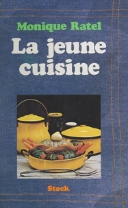 Monique Ratel et Paulette Buteux - La jeune cuisine.