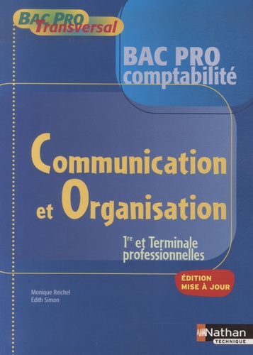 Monique Reichel et Edith Simon - Communication et Organisation 1e et Tles professionnelles.