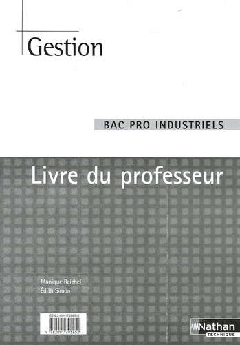 Monique Reichel et Edith Simon - Gestion Bac Pro industriels - Livre du professeur.