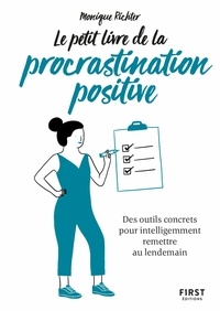 Ebook pour le téléchargement de téléphone portable Le petit livre de la procrastination positive par Monique Richter 9782412056806 in French