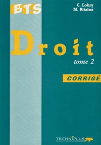 Monique Ritaine et Claude Lobry - Droit. Tome 2, Corrige.