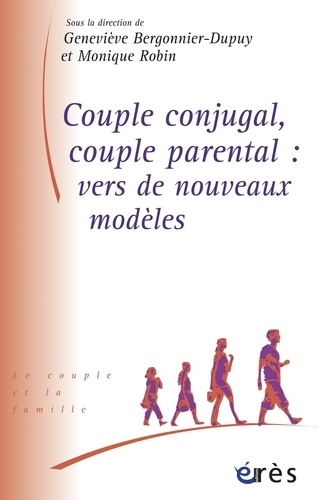 Couple conjugal, couple parental : vers de nouveaux modèles