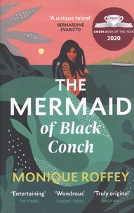 Monique Roffey - The Mermaid of Black Conch.