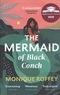 Monique Roffey - The Mermaid of Black Conch.