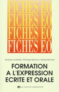 Monique Santucci et Renée Simonet - 100 Fiches De Formation A L'Expression Ecrite Et Orale. 13eme Tirage 1997.