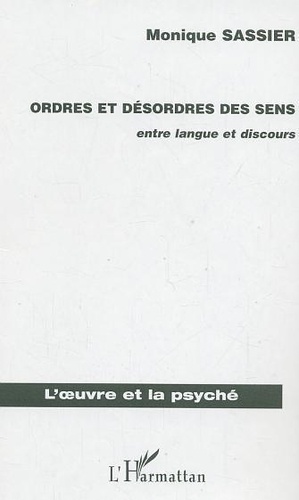Monique Sassier - Ordres et désordres des sens - Entre langue et discours.