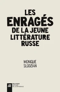 Les enragés de la jeune littérature russe