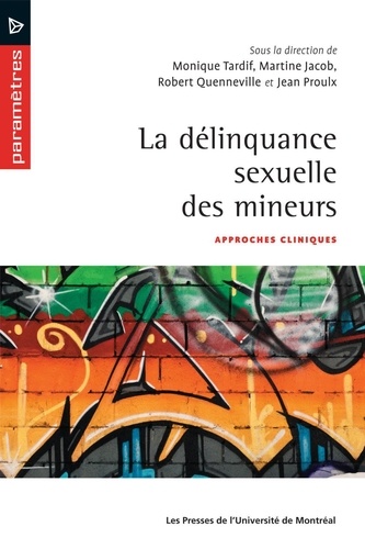 Monique Tardif et Martine Jacob - La délinquance sexuelle des mineurs - Approches cliniques.