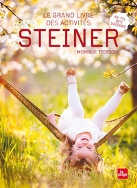 Monique Tedeschi - Le grand livre des activités Steiner.