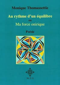 Au Rythme D'Un Équilibre, Ou: Ma Force Onirique