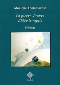 La Pierre S'Ouvre, Libère Le Replié