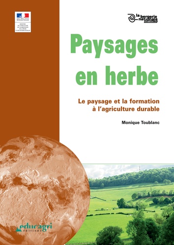 Monique Toublanc - Paysages en herbe - Le paysage et la formation à l'agriculture durable.