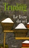Monique Truong - Le livre du sel.