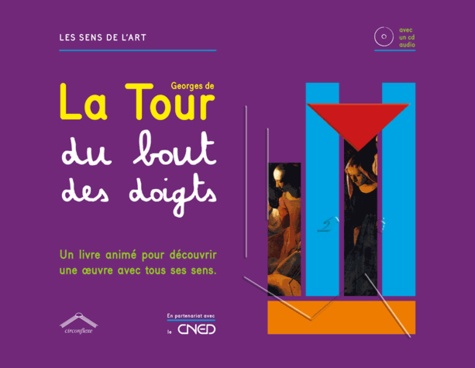 Georges de La Tour du bout des doigts  avec 1 CD audio