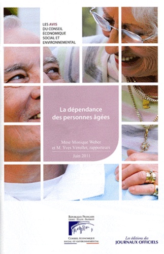 Monique Weber et Yves Vérollet - La dépendance des personnes âgées.