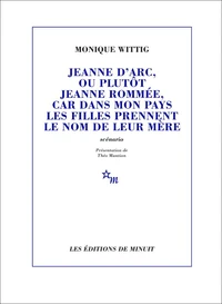 Jeanne d'Arc, ou plutôt Jeanne Rommée, car dans mon pays les filles prennent le nom de leur mère