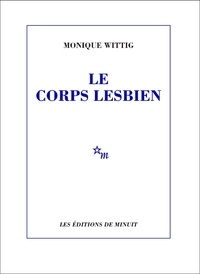 Pdf télécharger des livres gratuitement Le corps lesbien 9782707332547 par Monique Wittig