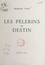 Les pèlerins du destin