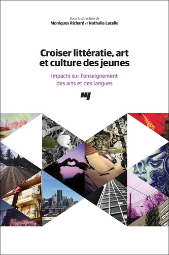 Croiser littératie, art et culture des jeunes. Impacts sur l'enseignement des arts et des langues