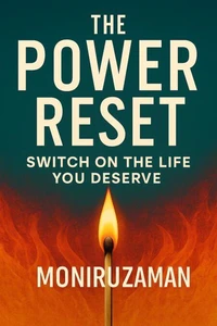 The Power Reset: Switch On the Life You Deserve