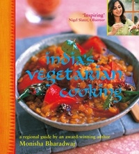 Monisha Bharadwaj - India's Vegetarian Cooking.