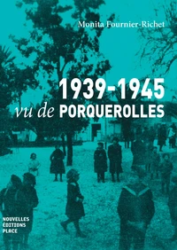 1939-1945 vu de Porquerolles