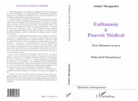 EUTHANASIE ET POUVOIR MEDICAL. Vivre librement sa mort