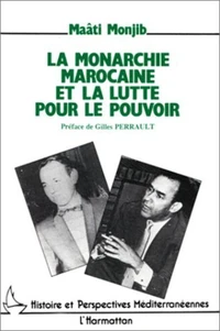 La monarchie marocaine et la lutte pour le pouvoir