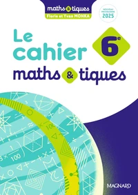 Le cahier Maths&tiques 6e