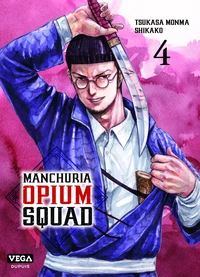 Manchuria Opium Squad Tome 4