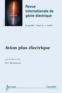 Avion plus électrique (Revue internationale de génie électrique RS série RIGE Volume 10 n° 3-4 Mai-Août 2007)