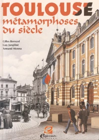 Toulouse. Metamorphoses Du Siecle