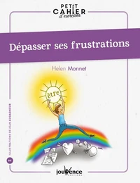 Dépasser ses frustrations
