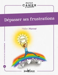 Dépasser ses frustrations