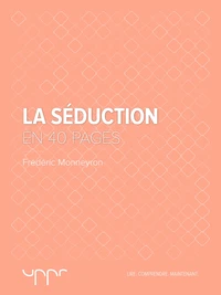 La séduction - En 40 pages