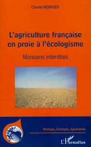 L'agriculture française en proie à l'écologisme