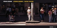 Attendre ensemble / Waiting together