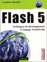 Flash 5. Techniques De Developpement Et Langage Actionscript