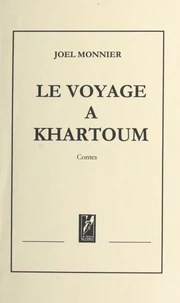 Le Voyage A Kartoum. Contes