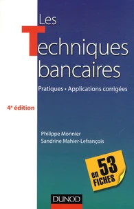 Les Techniques bancaires, en 53 fiches