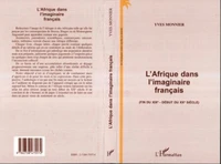L'AFRIQUE DANS L'IMAGINAIRE FRANÇAIS (FIN DU XIXE - DEBUT DU XXE SIECLE)