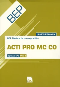 ACTI PRO MC CO BEP Métiers de la comptabilité Epreuve EP2 Pôle 3