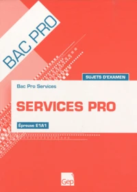 Services pro Bac pro Epreuve E1A1