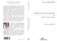 Journaliste en Algérie ou l'histoire d'une utopie